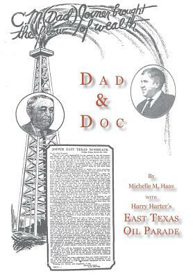 Dad & Doc, with Harry Harter's East Texas Oil Parade by Harry Harter, Michelle M. Haas