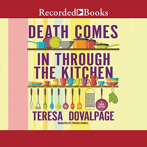 Death Comes in Through the Kitchen by Teresa Dovalpage