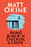 Being Black 'n Chicken, and Chips by Matt Okine