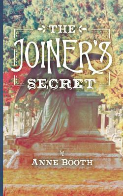 The Joiners Secret by Anne Booth