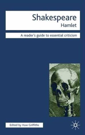 Shakespeare - Hamlet by Huw Griffiths
