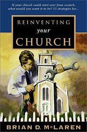 Reinventing Your Church by Brian D. McLaren