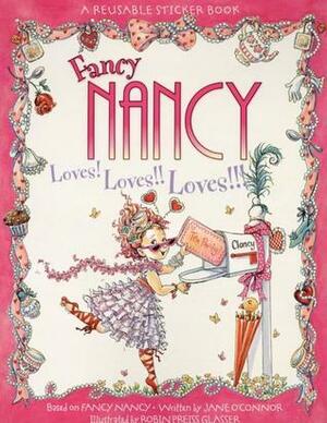 Fancy Nancy Loves! Loves!! Loves!!! Reusable Sticker Book by Jane O'Connor, Robin Preiss Glasser