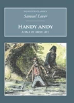 Handy Andy: A Tale of Irish Life by Samuel Lover