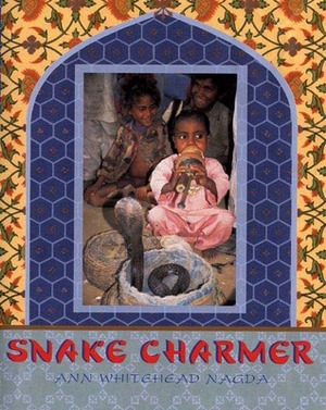 Snake Charmer by Ann Whitehead Nagda