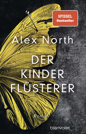 Der Kinderflüsterer : Roman by Alex North