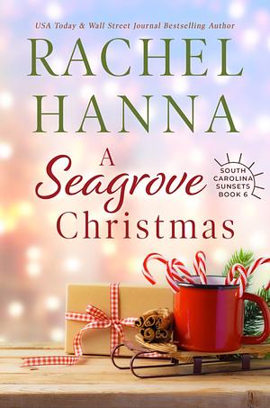 A Seagrove Christmas by Rachel Hanna