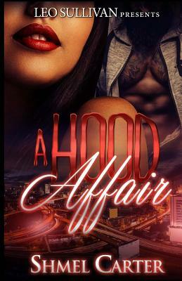 A Hood Affair by Shmel Carter