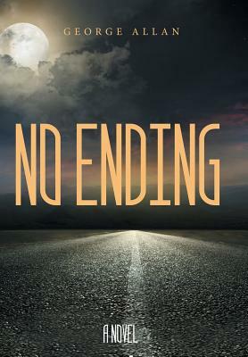 No Ending by George Allan