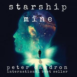 Starship Mine by Peter Cawdron