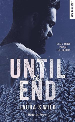 Until the End by Laura S. Wild