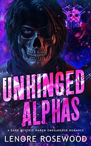 Unhinged Alphas by Lenore Rosewood