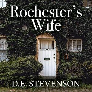 Rochester's Wife by D.E. Stevenson