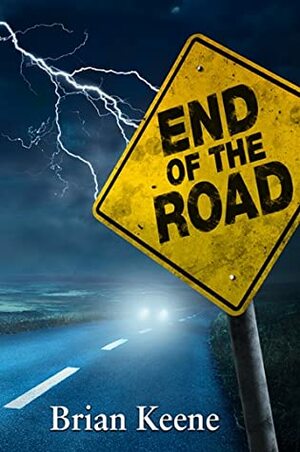 End Of The Road by Brian Keene