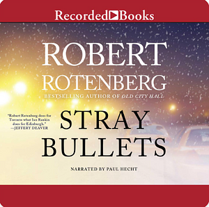 Stray Bullets by Robert Rotenberg