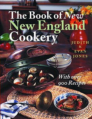 The Book of New New England Cookery by Judith Jones, Evan Jones