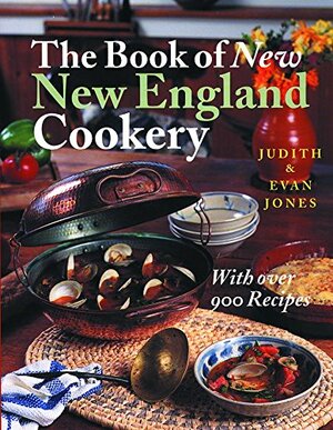 The Book of New New England Cookery by Judith Jones, Evan Jones