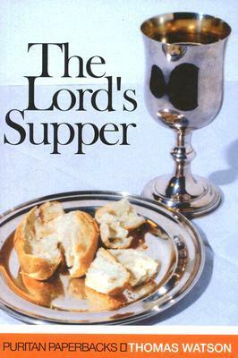 The Lord's Supper by Thomas Watson