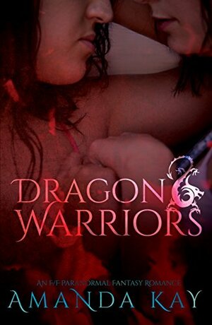 Dragon Warriors by Amanda Kay