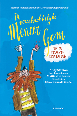 De verschrikkelijke meneer Gom en de krachtkristallen by Andy Stanton