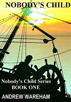 Nobody's Child by Andrew Wareham, Andrew Wareham