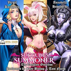 Succubus Summoner: The Complete Omnibus by Annabelle Hawthorne, Virgil Knightley