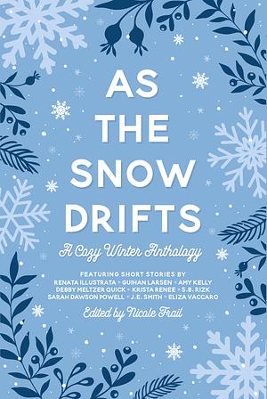 As the Snow Drifts by Nicole Frail