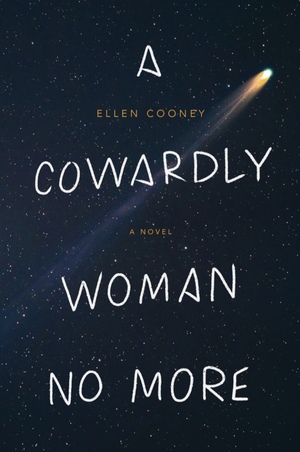 A Cowardly Woman No More by Ellen Cooney