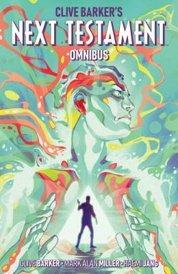 Clive Barker's Next Testament Omnibus by Mark Alan Miller