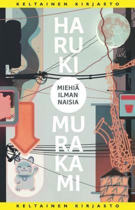 Miehiä ilman naisia by Haruki Murakami, Juha Mylläri