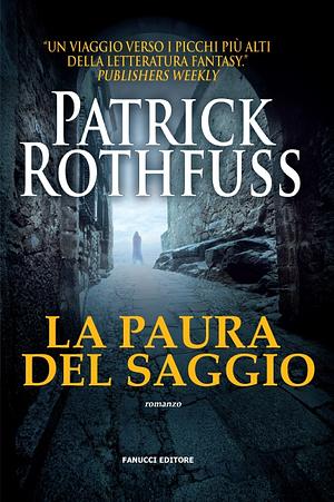 La paura del saggio by Patrick Rothfuss