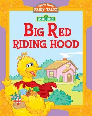 Big Red Riding Hood (Sesame Street Series) by Warner McGee, Jodie Shepherd