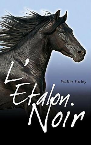 L'étalon Noir by Walter Farley