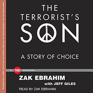 The Terrorist's Son: A Story of Choice by Zak Ebrahim