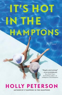It's Hot in the Hamptons by Holly Peterson