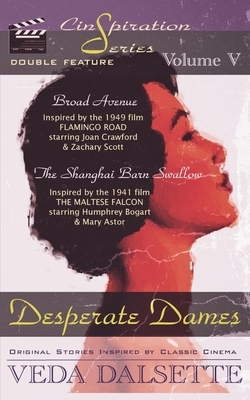 Desperate Dames by Veda Dalsette