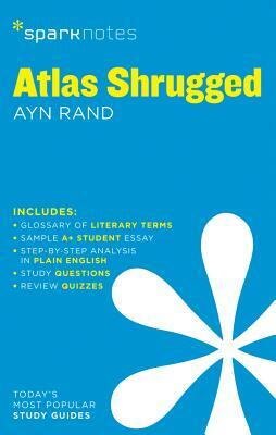 Atlas Shrugged Sparknotes by SparkNotes, Ayn Rand