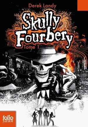 Skully Fourbery, 2 : Skully Fourbery joue avec le feu by Derek Landy