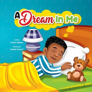 A Dream In Me by Sameer Kassar, Nekita Shelton