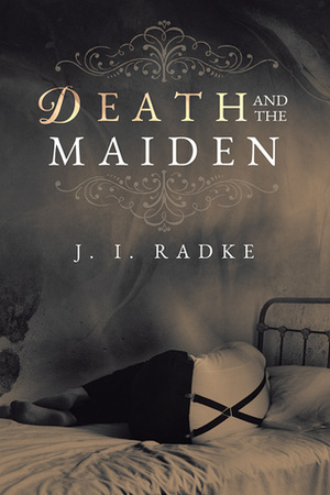 Death and the Maiden by J.I. Radke