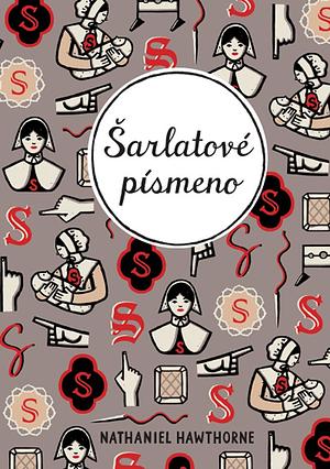 Šarlatové písmeno by Nathaniel Hawthorne