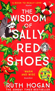 The Wisdom of Sally Red Shoes by Ruth Hogan