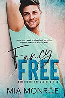 Fancy Free by Mia Monroe