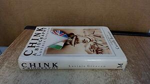 Chink: A Biography by Lavinia Greacen, Corelli Barnett