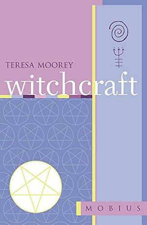 Witchcraft by Teresa Moorey