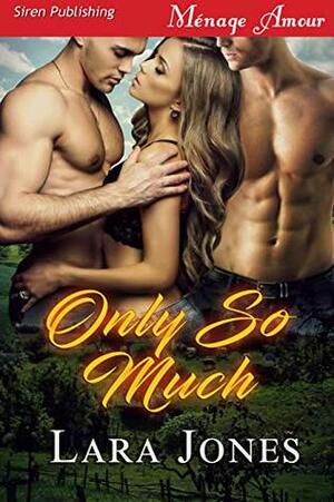 Only So Much by Lara Jones