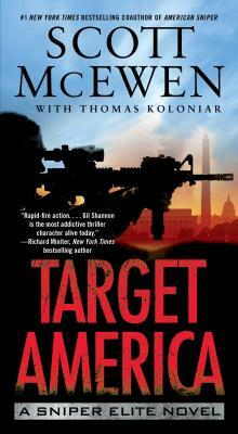 Target America: A Sniper Elite Novel by Thomas Koloniar, Scott McEwen
