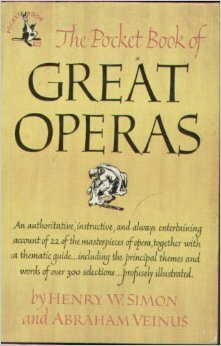 The Pocket Book of Great Operas by Abraham Veinus, Henry W. Simon