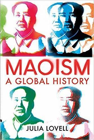 Maoism by Julia Lovell, Julia Lovell