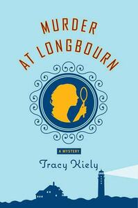 Murder at Longbourn by Tracy Kiely